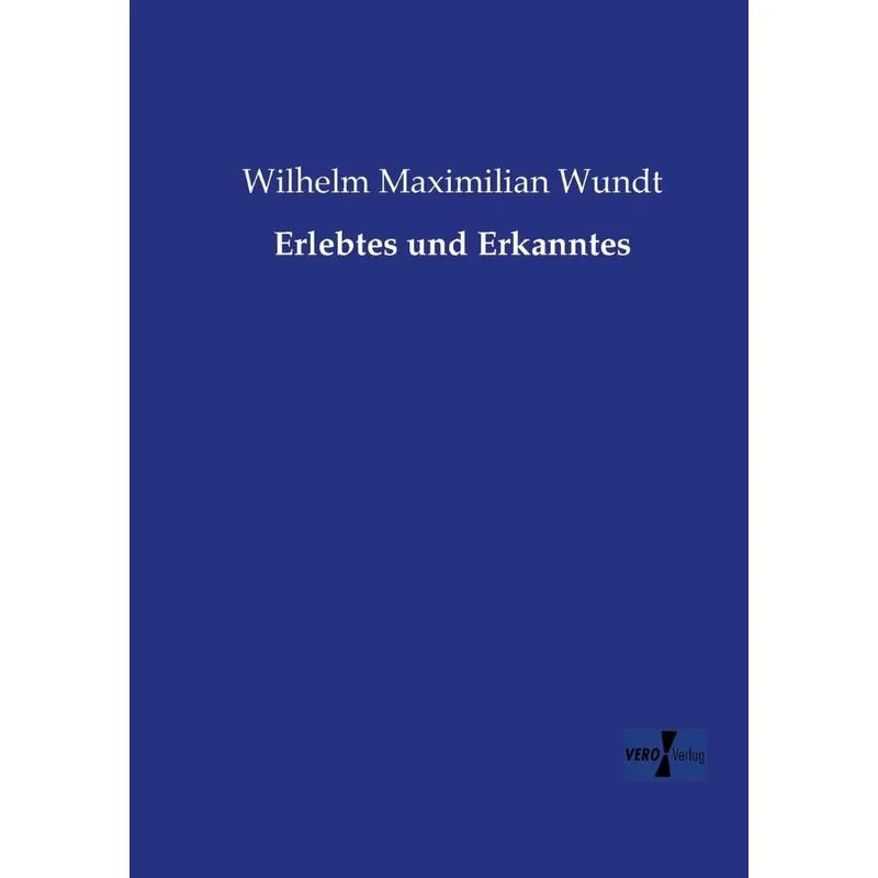Erlebtes und Erkanntes