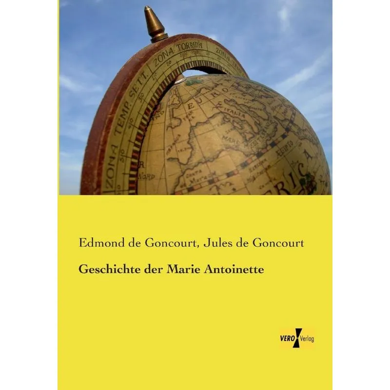 Geschichte der Marie Antoinette
