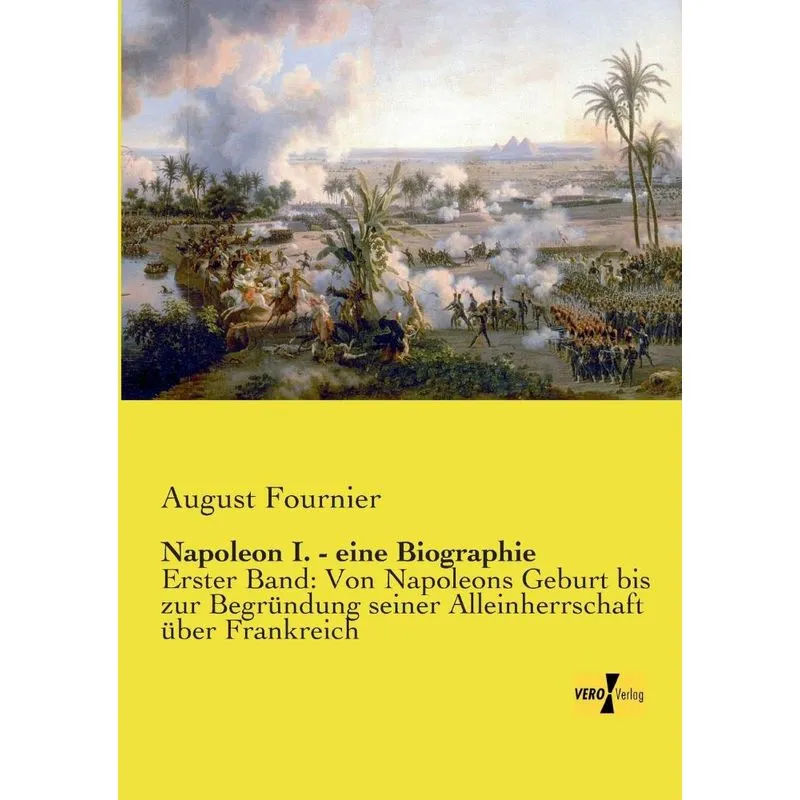 Napoleon I. - eine Biographie