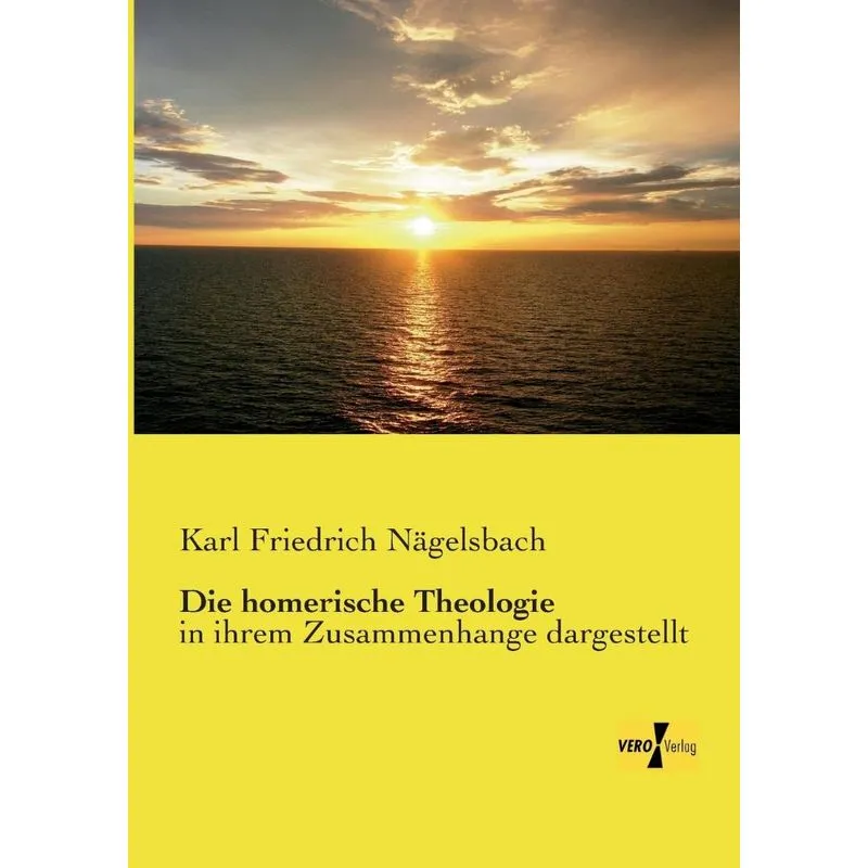 Die homerische Theologie