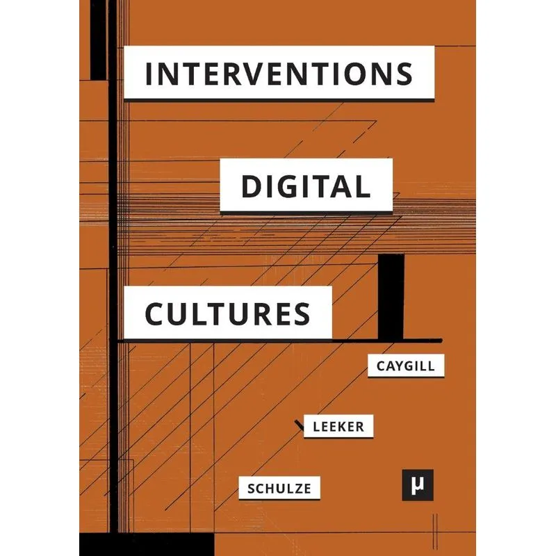 Interventions in Digital Cultures