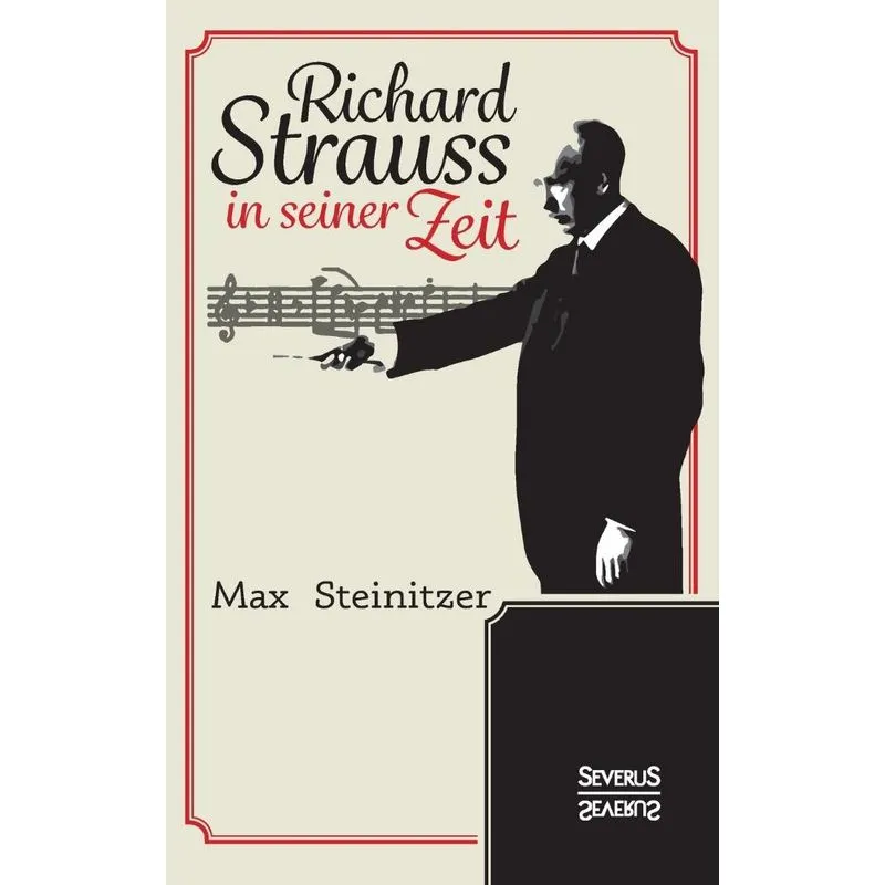 Richard Strauss in seiner Zeit