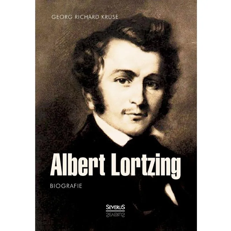 Albert Lortzing. Biografie