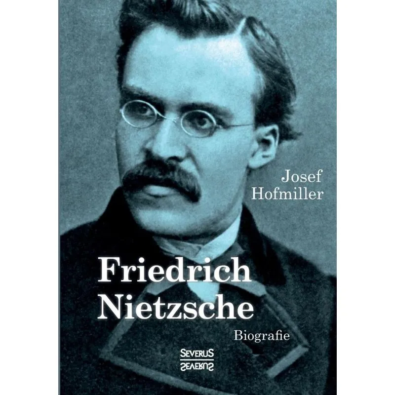 Friedrich Nietzsche. Biografie
