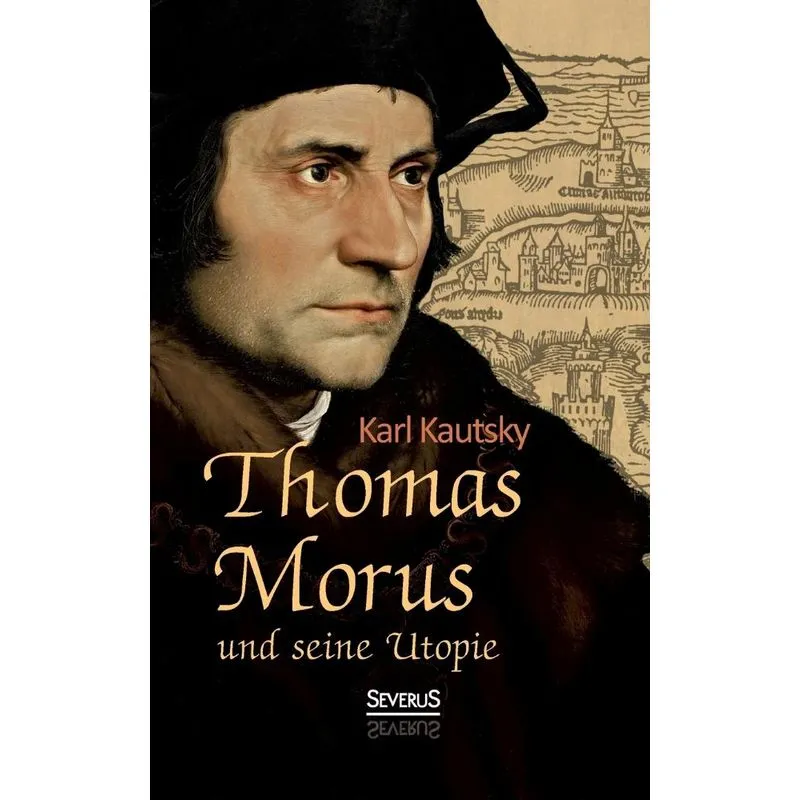 Thomas Morus und seine Utopie