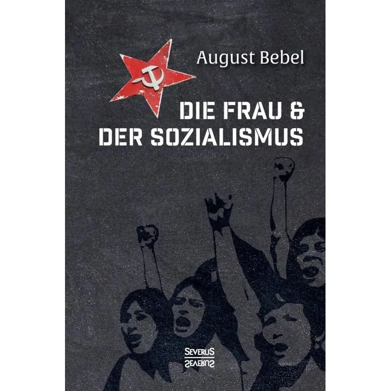 Die Frau und der Sozialismus