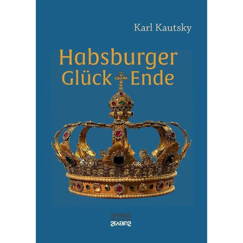 Habsburger Glück und Ende