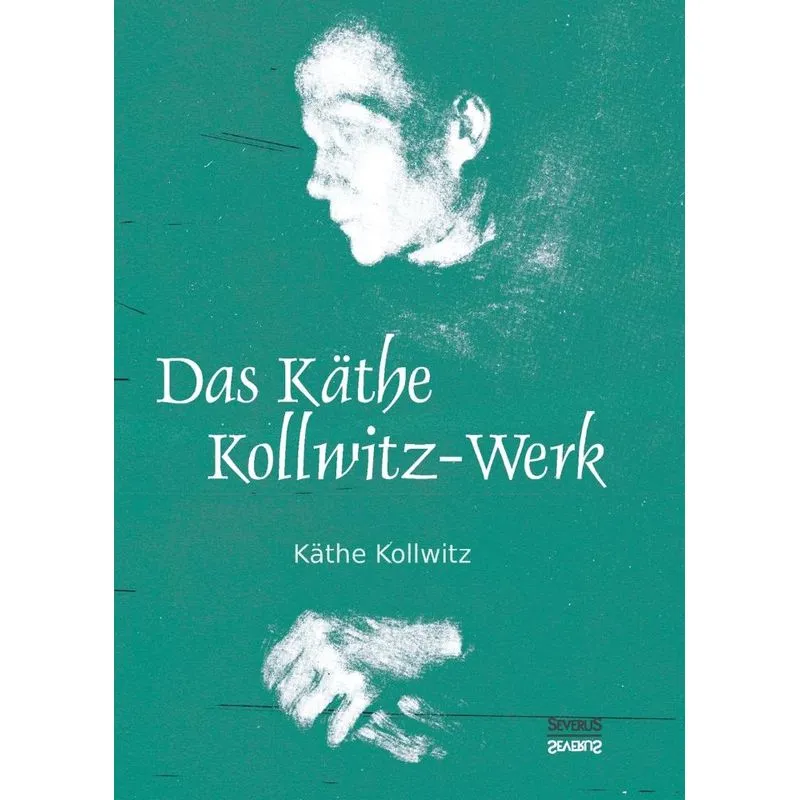 Das Käthe Kollwitz-Werk