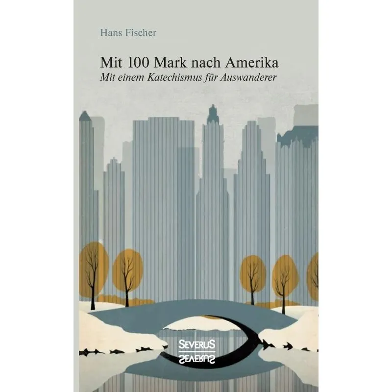 Mit 100 Mark nach Amerika