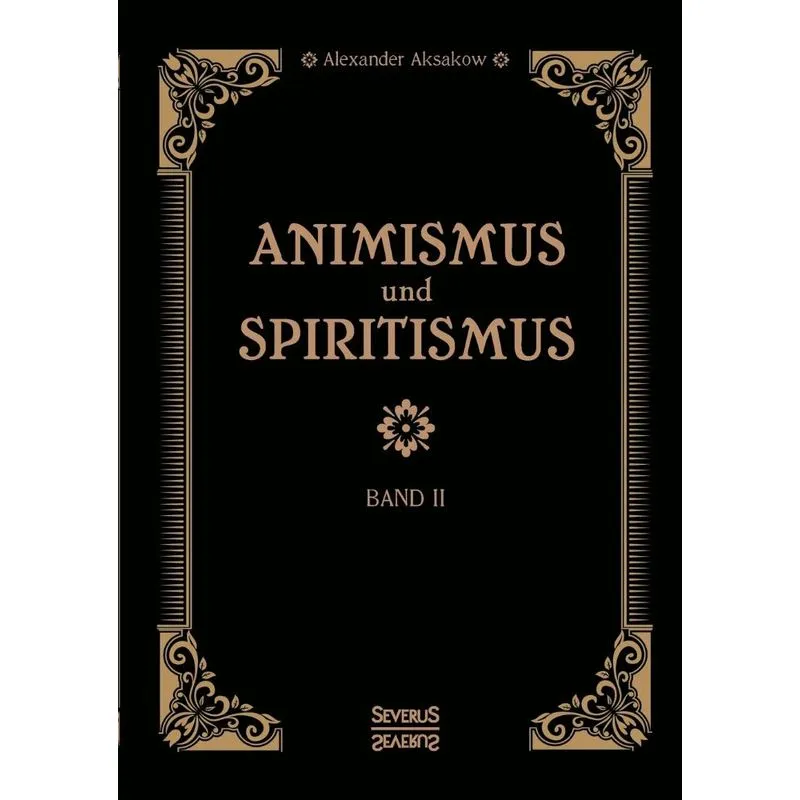 Animismus und Spiritismus Band 2