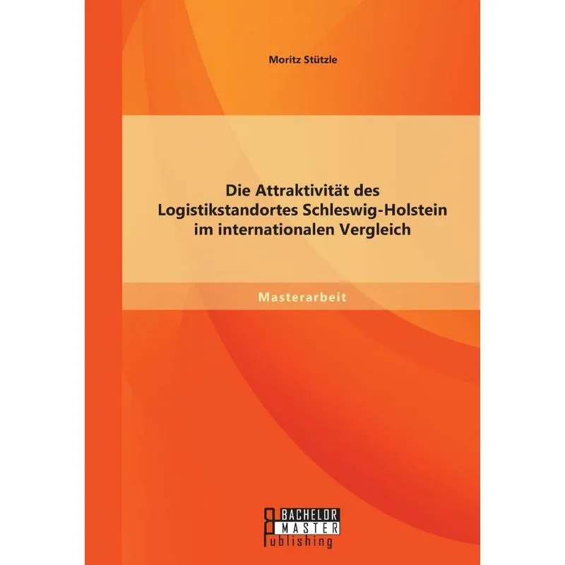 Die Attraktivität des Logistikstandortes Schleswig-Holstein