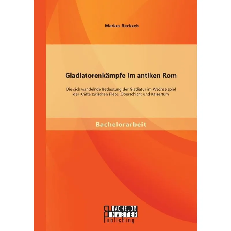 Gladiatorenkämpfe im antiken Rom