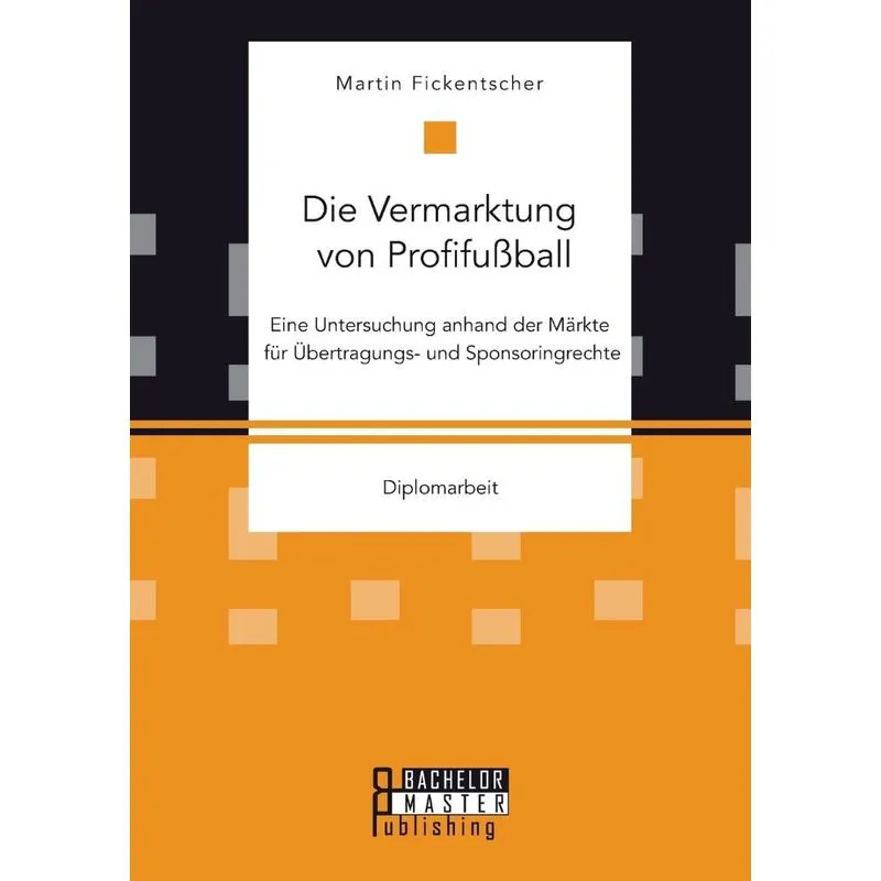 Die Vermarktung von Profifußball
