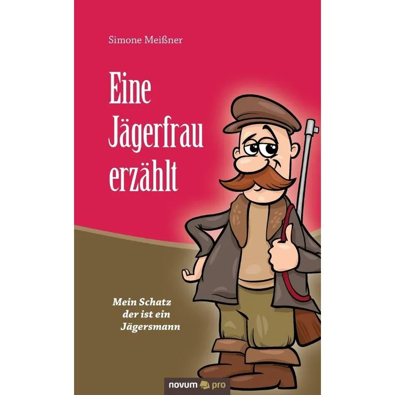 Eine Jägerfrau erzählt