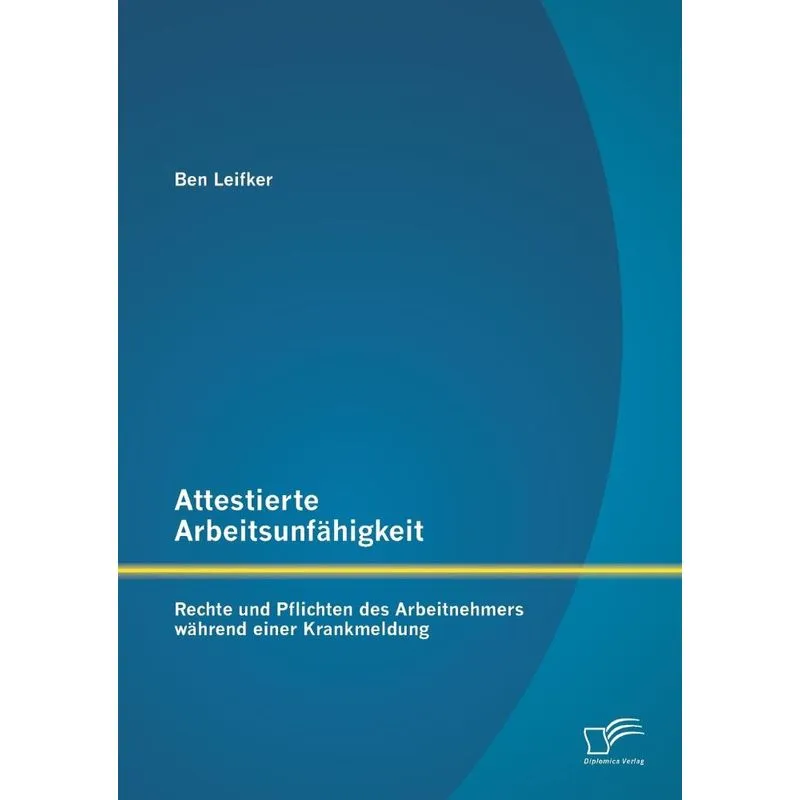 Attestierte Arbeitsunfähigkeit