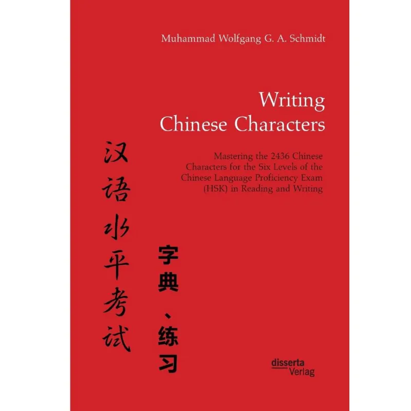 Writing Chinese Characters. Mastering the 2436 Chinese Char