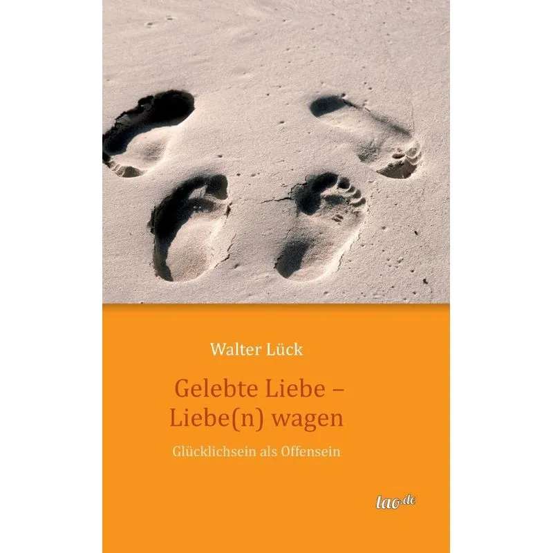 Gelebte Liebe - Liebe(n) wagen