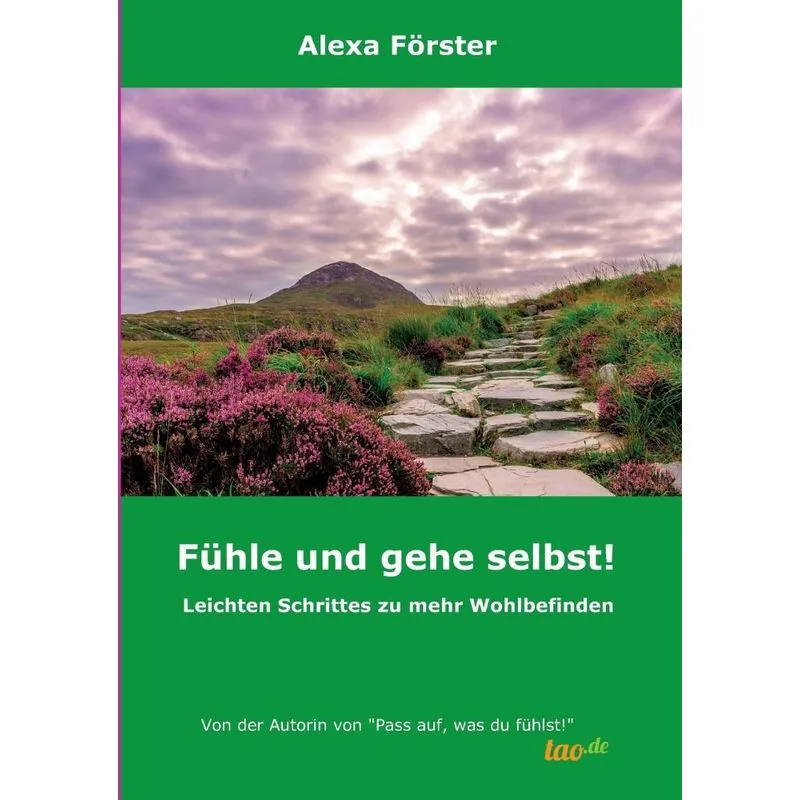 Fühle und gehe selbst!