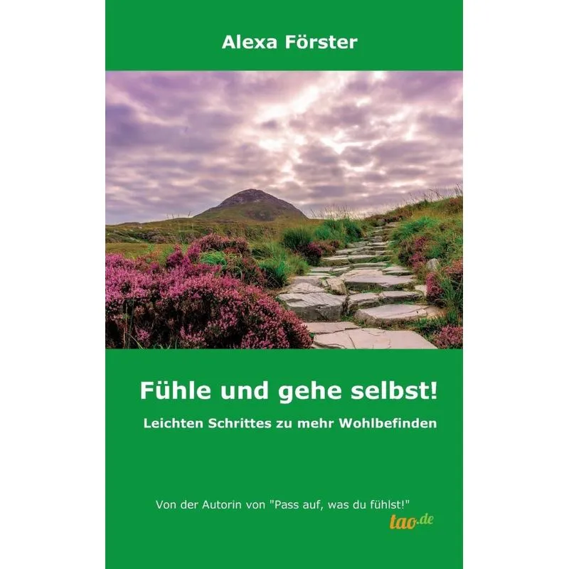 Fühle und gehe selbst!