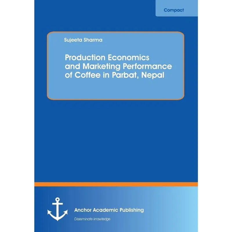 Production Economics and Marketing Performance of Coffee in Parbat, Nepal