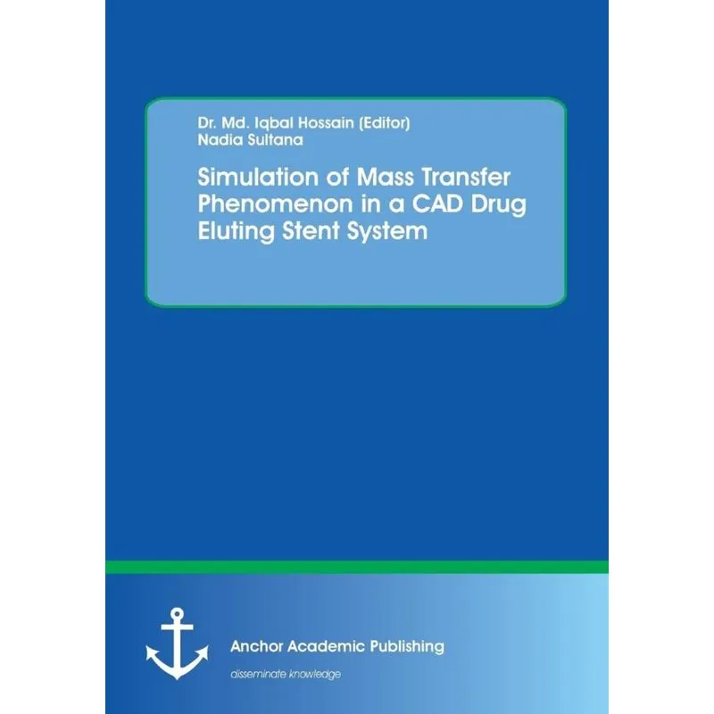 Simulation of Mass Transfer Phenomenon in a CAD Drug Eluting Stent System