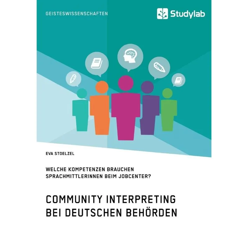 Community Interpreting bei deutschen Behörden. Welche Kompe