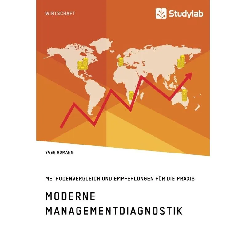 Moderne Managementdiagnostik. Methodenvergleich und Empfehl