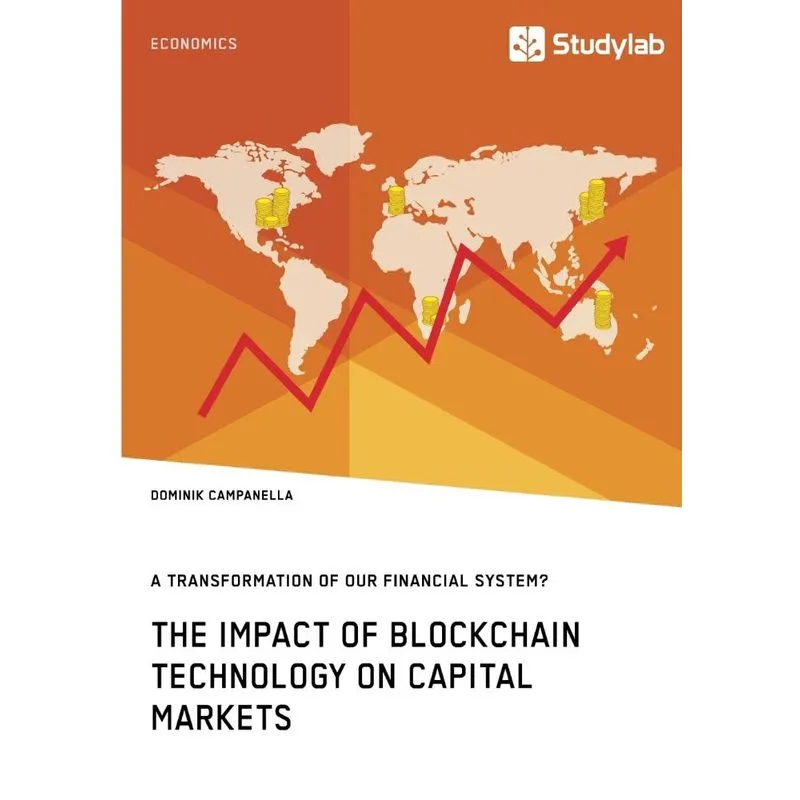 The Impact of Blockchain Technology on Capital Markets. A T