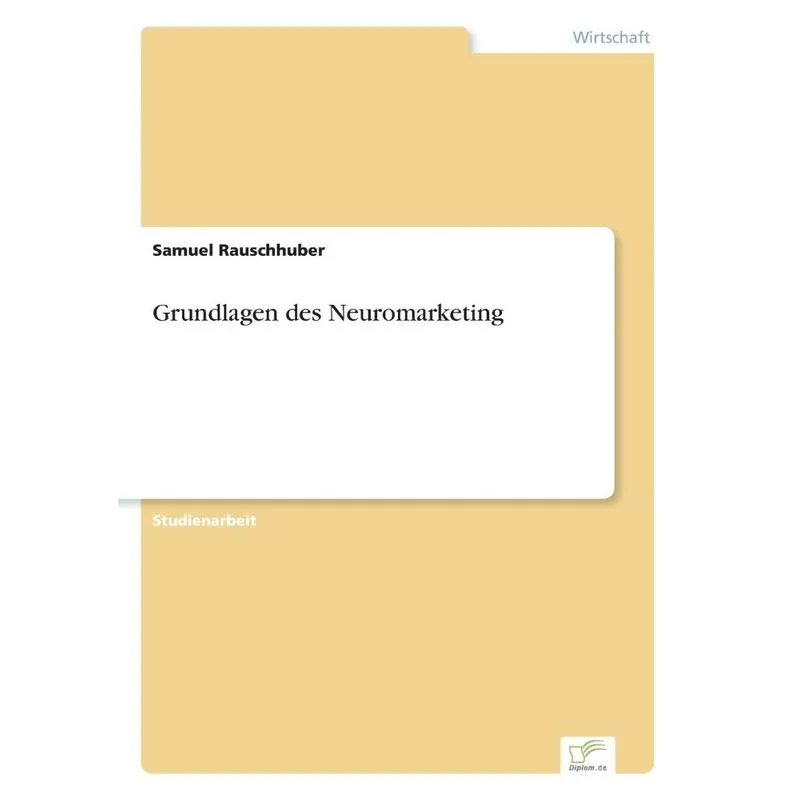 Grundlagen des Neuromarketing
