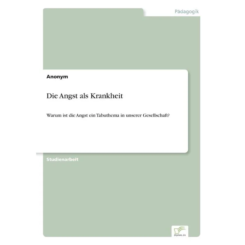 Die Angst als Krankheit