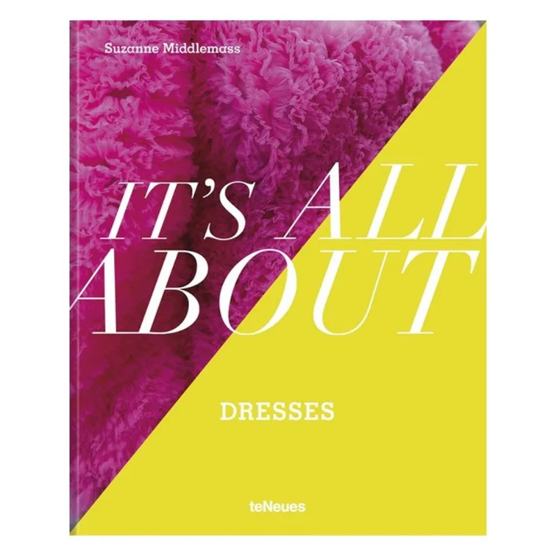 IT’S ALL ABOUT DRESSES