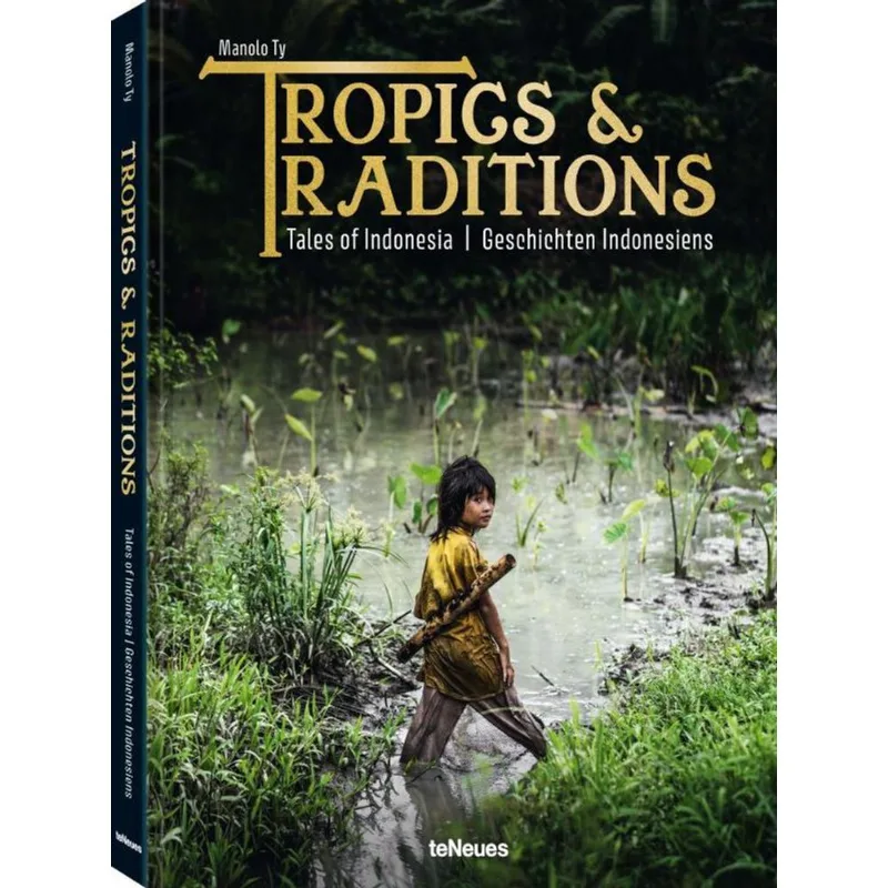 TROPICS & TRADITIONS - TALES OF INDONESIA