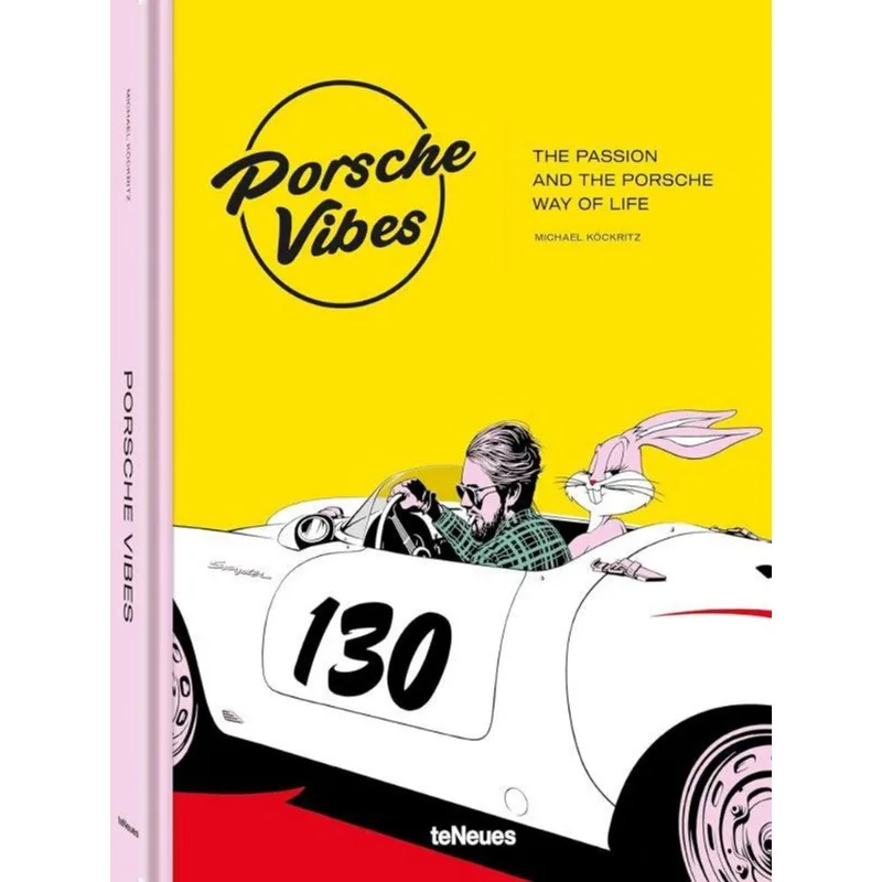 PORSCHE VIBES - THE PASSION AND THE PORSCHE WAY OF LIFE