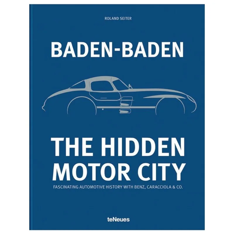 BADEN-BADEN: THE HIDDEN MOTOR CITY