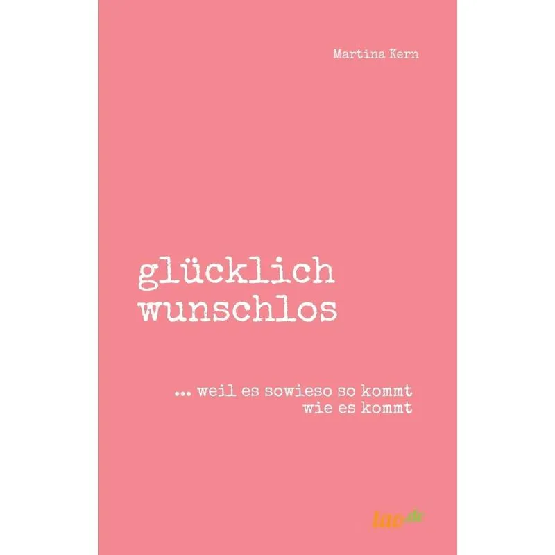 glücklich wunschlos