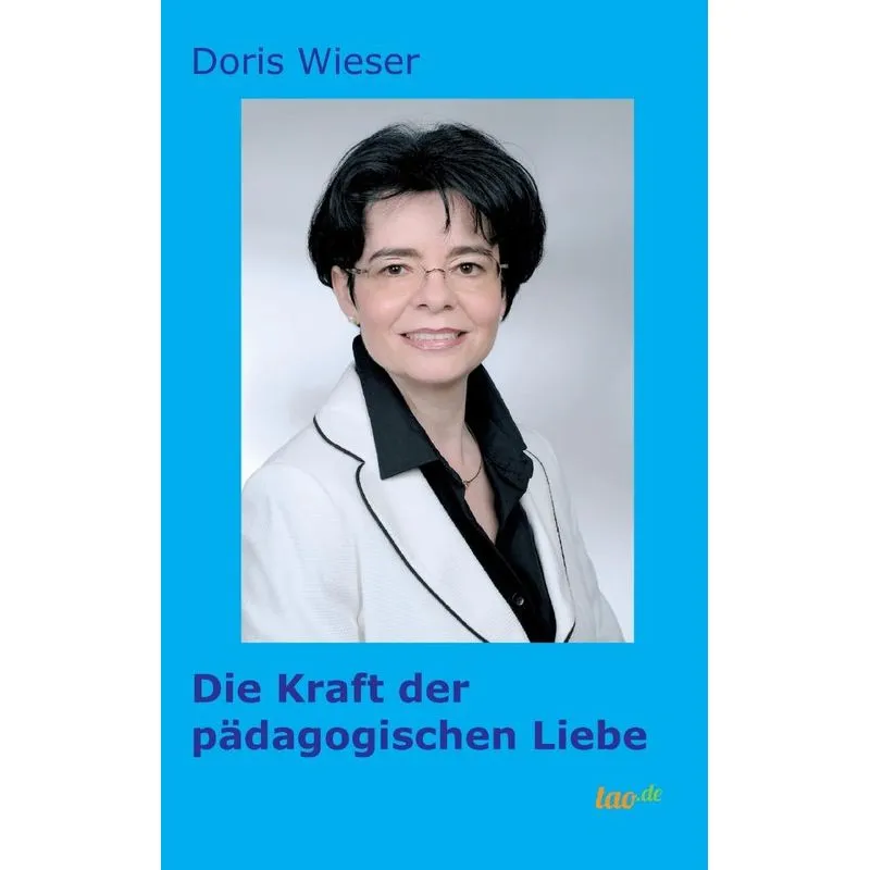 Die Kraft der pädagogischen Liebe