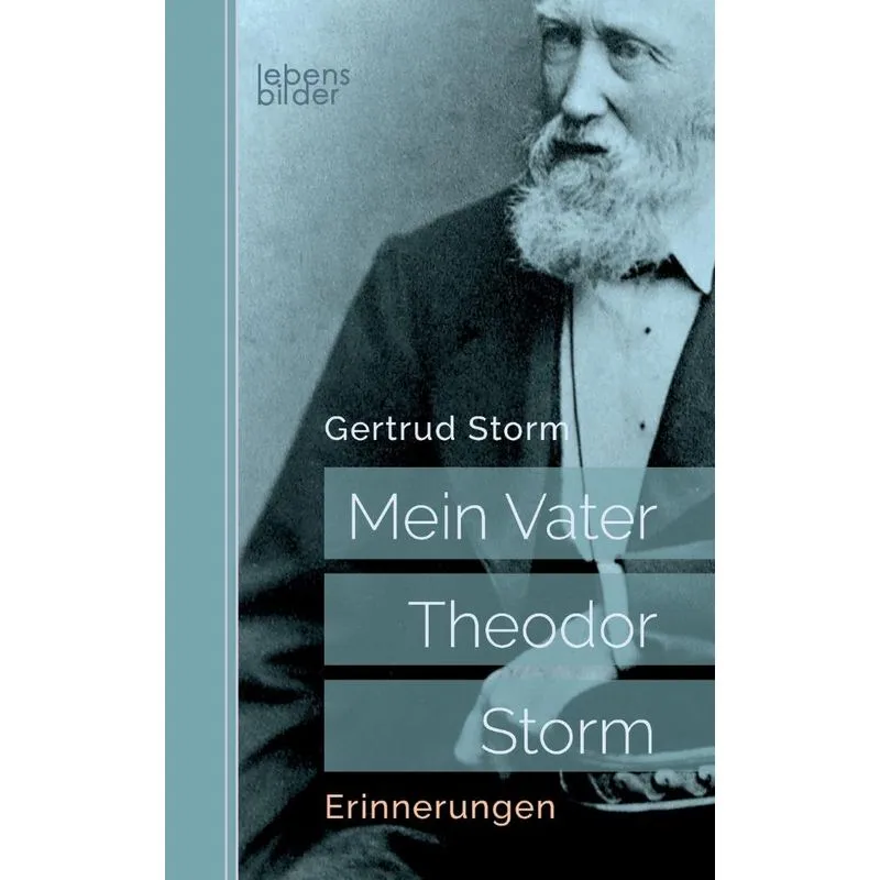 Mein Vater Theodor Storm