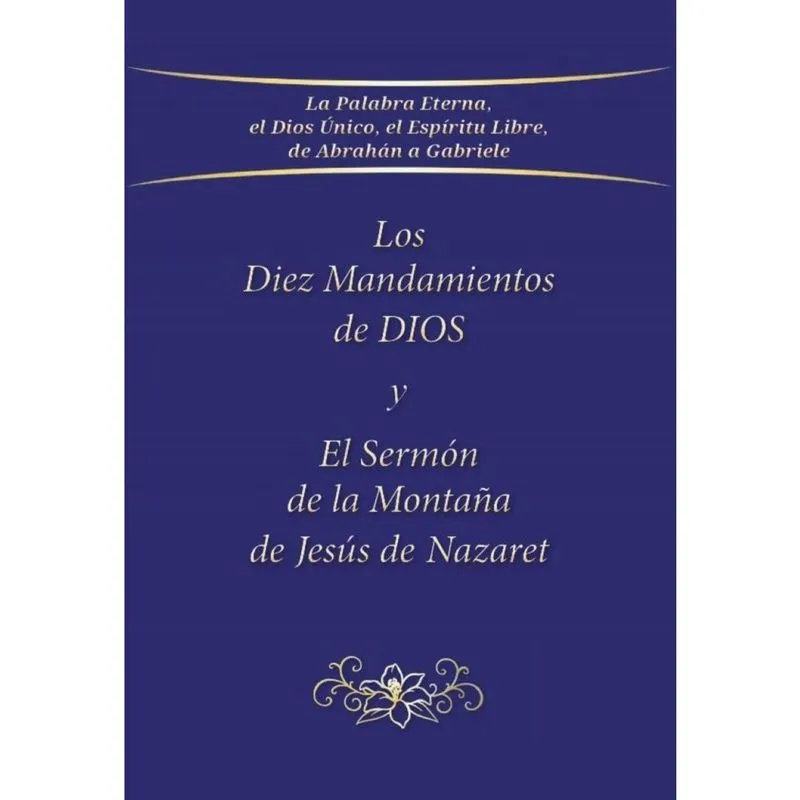 Los Diez Mandamientos de dios y el Sermón de la Montaña de Jesús de Nazaret - Espanhol