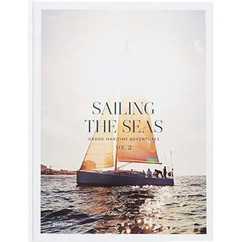 Sailing The Seas Volume 2: Grand Maritime Adventures