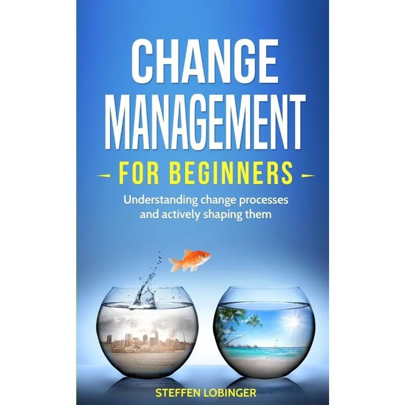 Change Management for Beginners