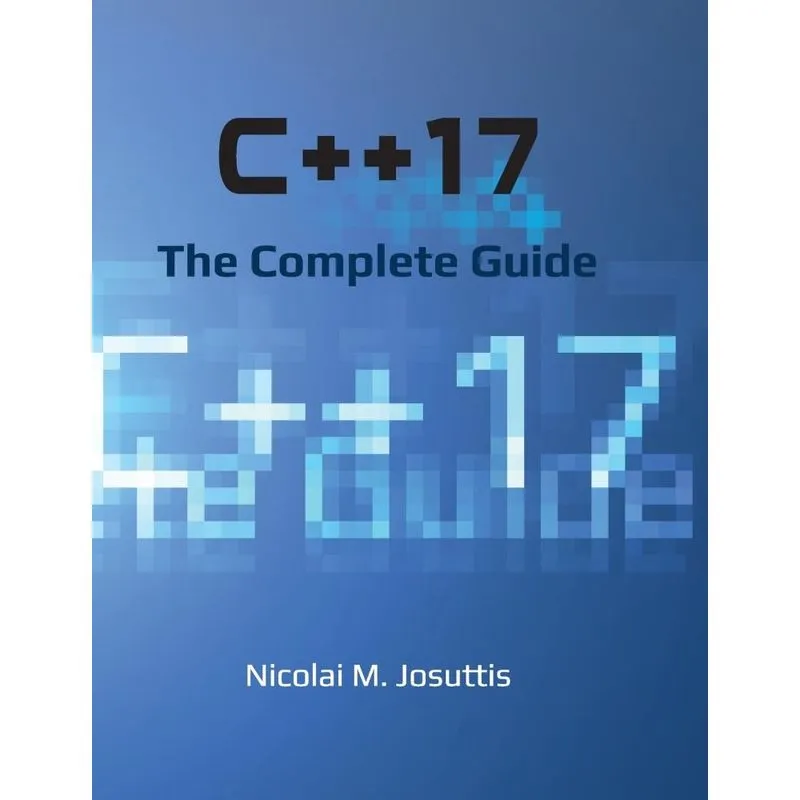 C++17 - The Complete Guide