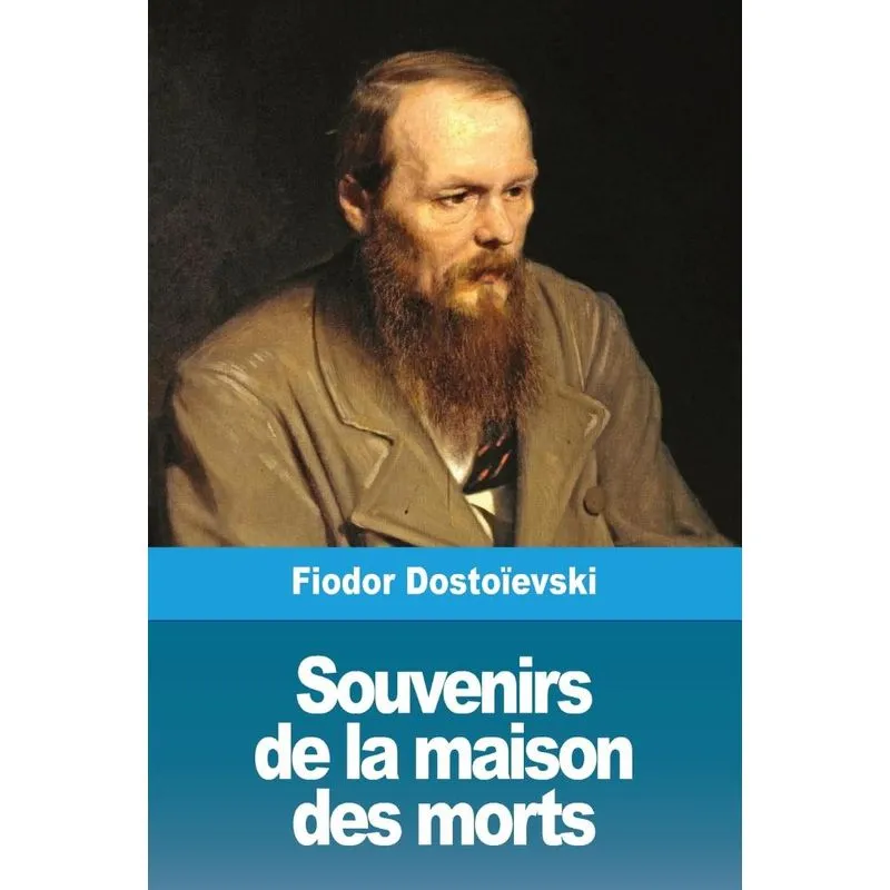 Souvenirs de la maison des morts