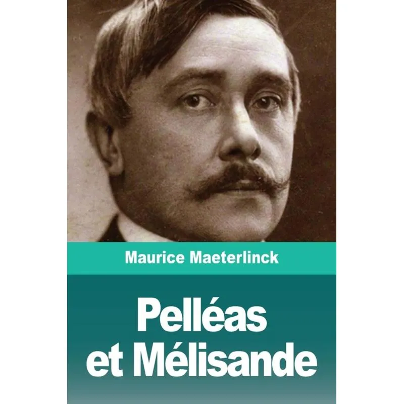 Pelléas et Mélisande