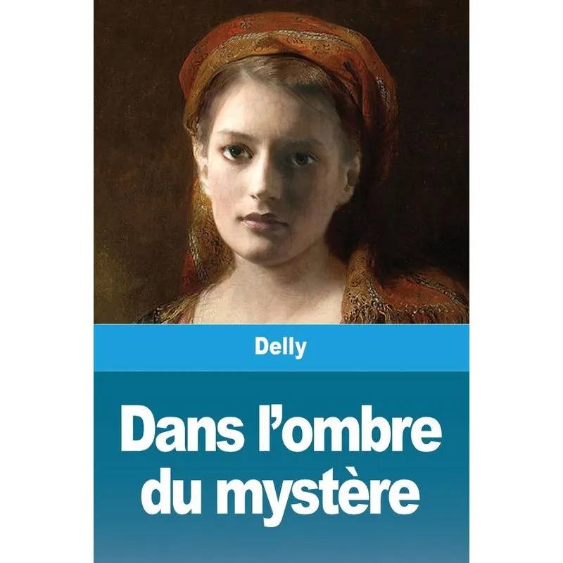 Dans lombre du mystère