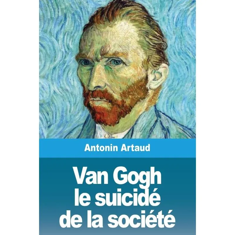 Van Gogh le suicidé de la société
