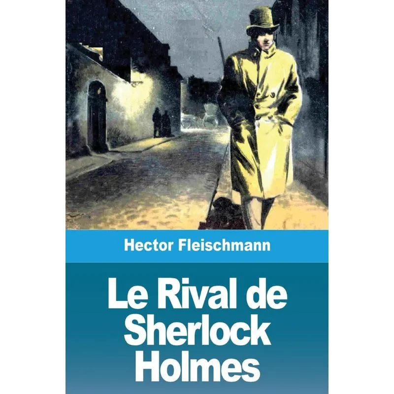 Le Rival de Sherlock Holmes