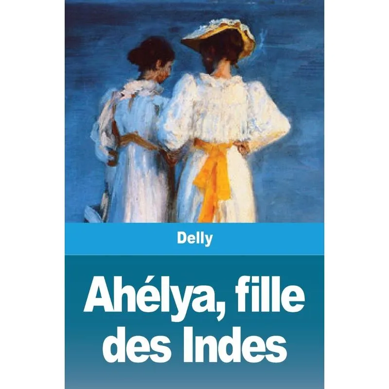 Ahélya, fille des Indes