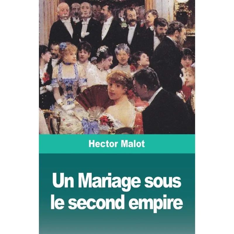 Un Mariage sous le second empire