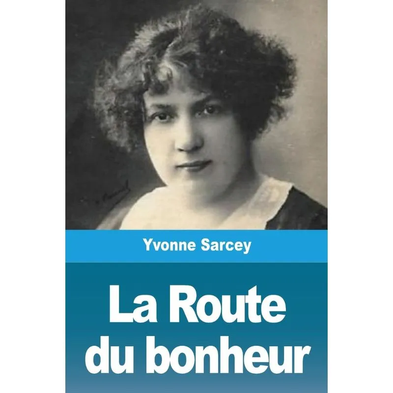 La Route du bonheur