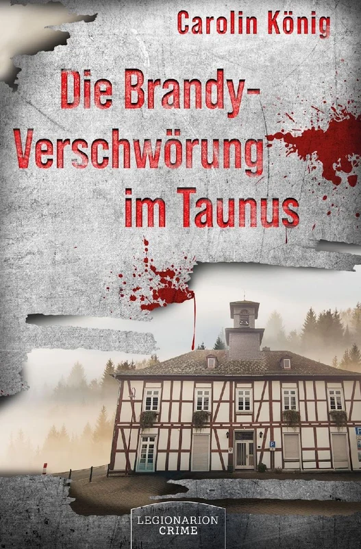 Die Brandy-Verschwörung im Taunus